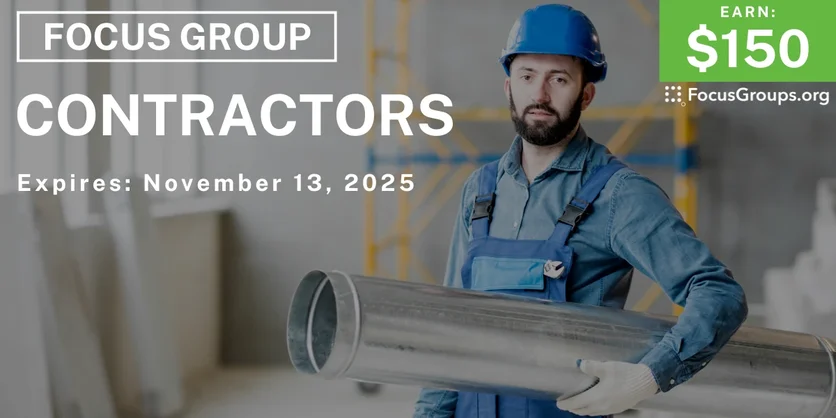 Focus Group for Contractors - $150 - $150 - 11/03/2025