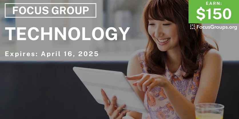 Focus Group in NYC on Technology - $150 - 04/10/2025
