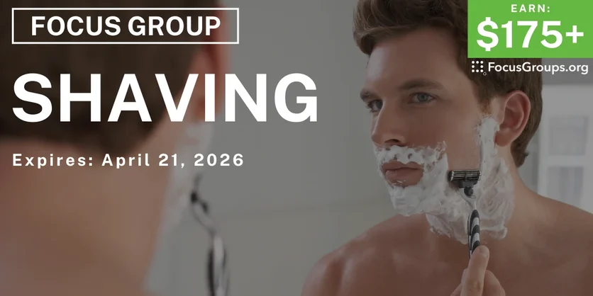 Focus Group for Men in Chicago on Shaving - $175+ - $175-$200 - 04/03/2026