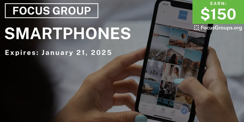 Focus Group on Smartphones - $150 - 01/10/2025