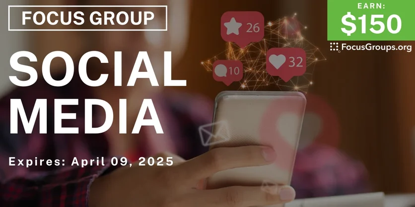 Focus Group in LA on Social Media - $150 - 03/25/2025