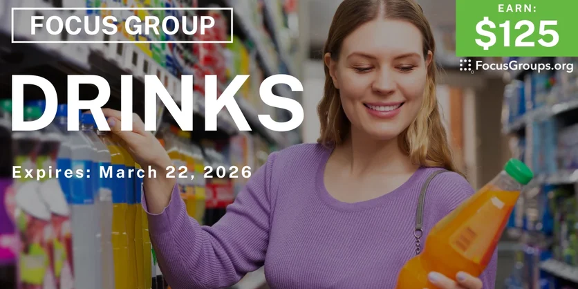 Focus Group on Drinks - $125 - $125 - 03/09/2026