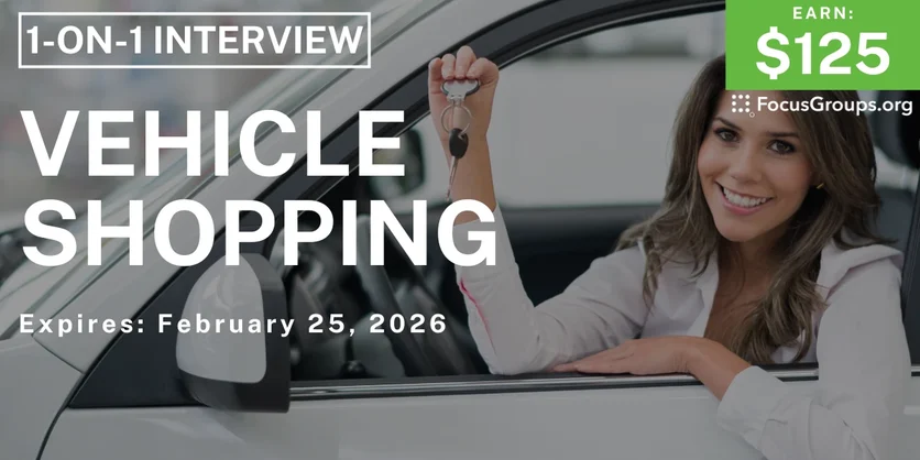 Research Study on Vehicle Shopping - $125 - $125 - 02/13/2026