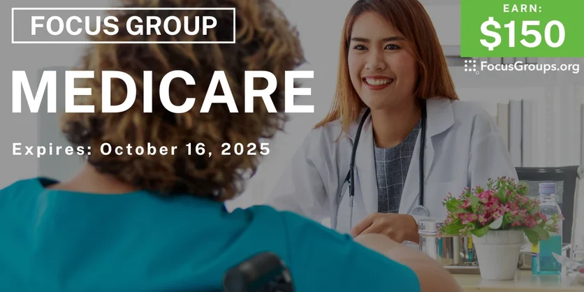 Graphic promoting Focus Group on Medicare, $150 payout, happening October 17, 2025