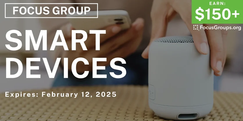 Focus Group in NYC on Smart Devices - $150+ - 01/29/2025