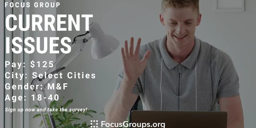 Focus Group on Current Issues - $125 - 10/26/2023