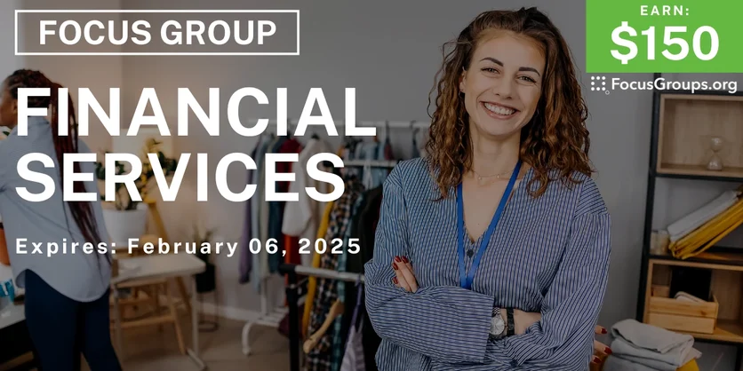 Focus Group for Small Business Owners on Financial Services - $150 - 01/30/2025