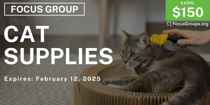 Focus Group in Chicago on Cat Supplies - $150 - 01/29/2025