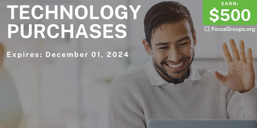 Online Interview on Technology Purchases - $500 - 11/26/2024