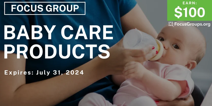 Focus Group for Moms on Baby Care Products - $100 - 07/25/2024