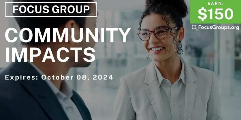 Focus Group in Seattle on Community Impacts - $150 - 09/27/2024