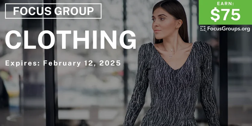 Focus Group for Women in SF on Clothing - $75 - 01/31/2025