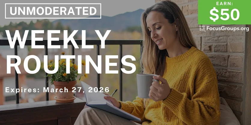 Research Study on Weekly Routines - $50 - $50 - 03/24/2026