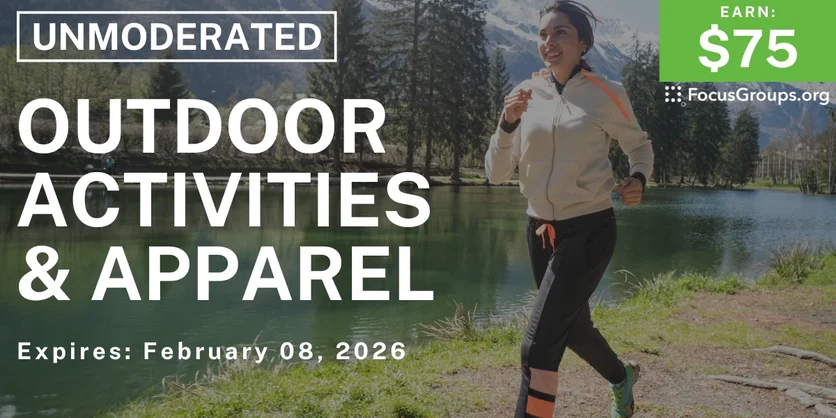 Research Study on Outdoor Activities & Apparel - $75 - $75 - 01/22/2026