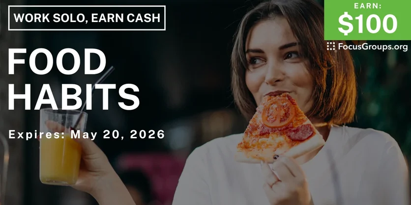 Research Study on Food Habits - $100 - $100 - 05/12/2026