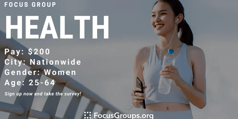 Focus Group for Women on Health - $200 - 05/03/2023