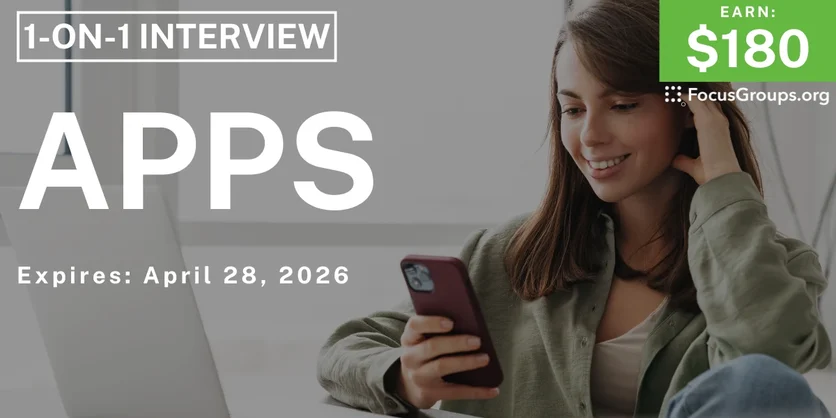 Research Study on Apps - $180 - $180 - 04/24/2026