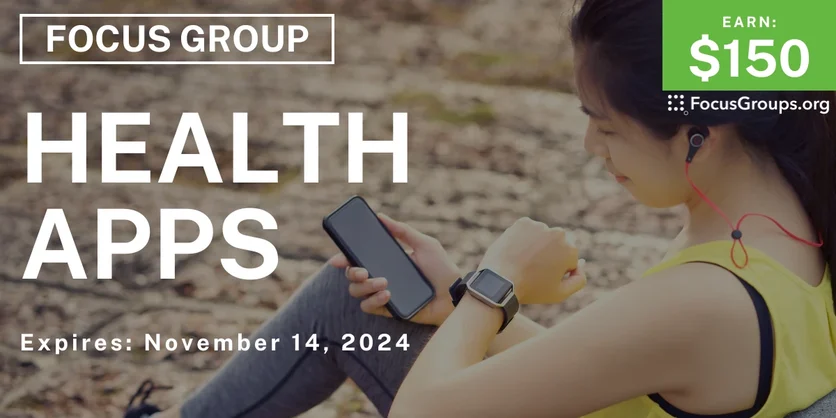 Focus Group in SF on Health Apps - $150 - 10/30/2024