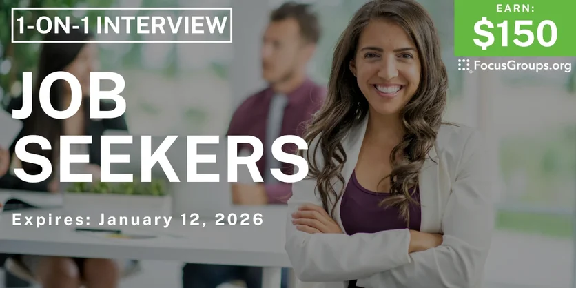 Research Study for Job Seekers - $150 - $150 - 01/05/2026