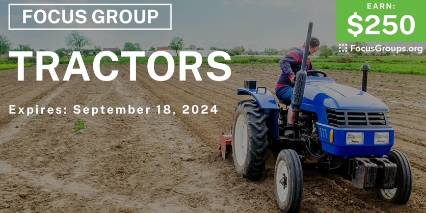 Focus Group in Atlanta on Tractors - $250 - 08/20/2024