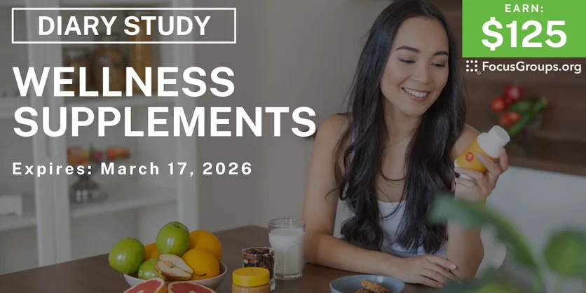 Research Study on Wellness Supplements - $125 - $125 - 03/05/2026