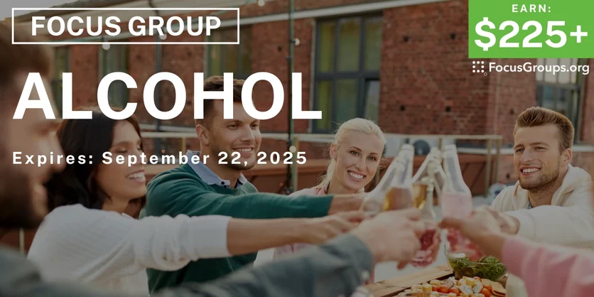 Focus Group in Irvine on Alcohol - $225+ - $225+ - 09/08/2025