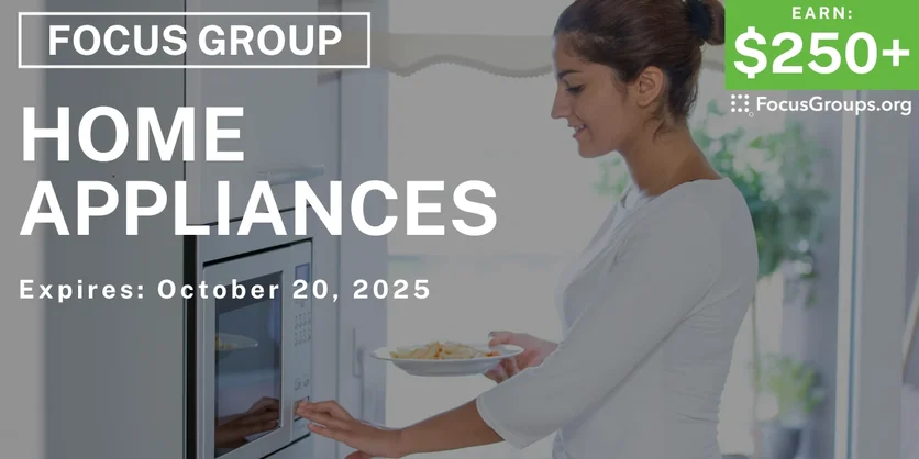 Graphic promoting Focus Group on Home Appliances, $250+ payout, happening October 21, 2025