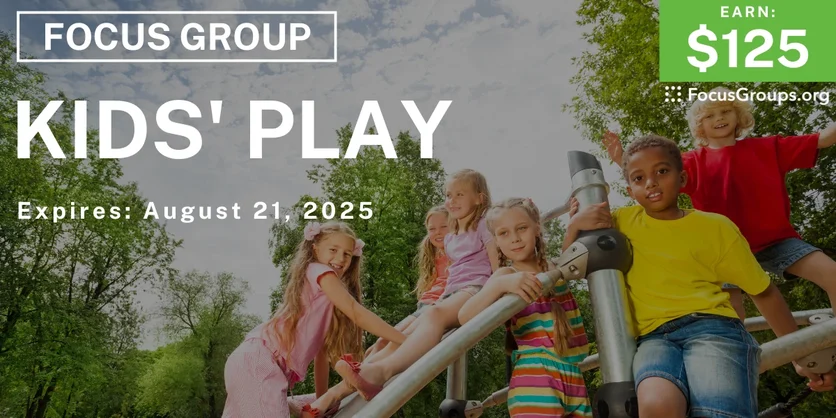Focus Group for Parents in Atlanta on Kids' Play - $125 - $125 - 08/04/2025