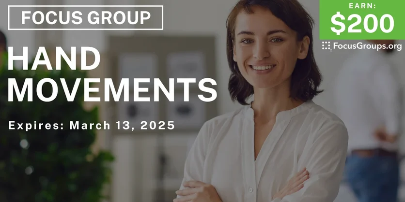 Focus Group in New Jersey on Hand Movements - $200 - 02/12/2025