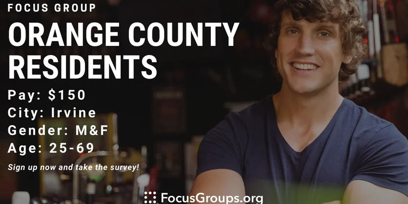 Focus Group for Orange County Residents in Irvine - $150 - 05/12/2023