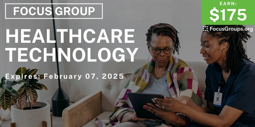 Focus Group for Caregivers in Phoenix on Healthcare Technology - $175 - 01/07/2025