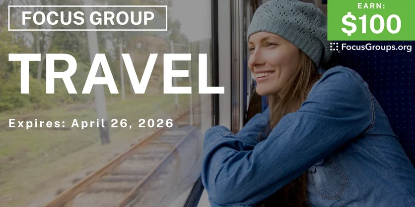 Research Study on Travel - $100 - $100 - 04/14/2026