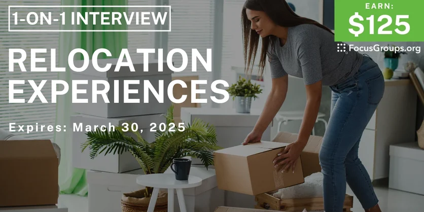 Research Study in Texas on Relocation Experiences - $125 - 03/18/2025