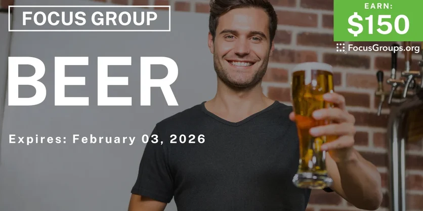 Research Study for Men on Beer - $150 - $150 - 01/22/2026
