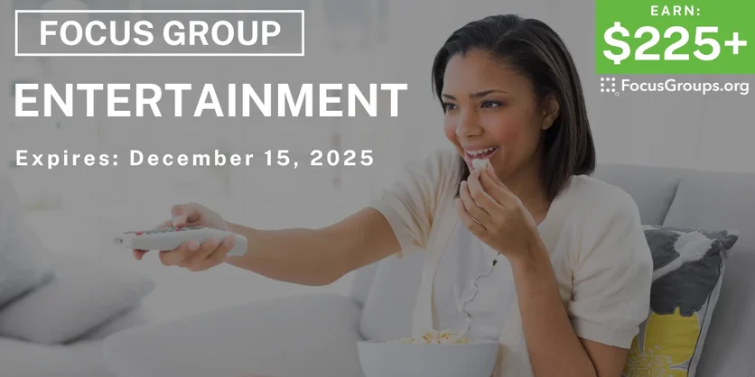 Focus Group in Columbus on Entertainment - $225+ - $225-$475 - 12/03/2025