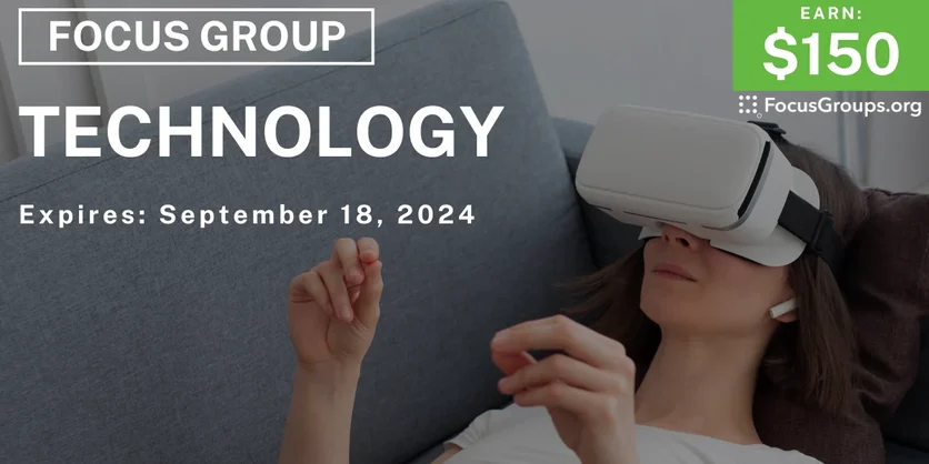 Focus Group on Technology - $150 - 09/11/2024
