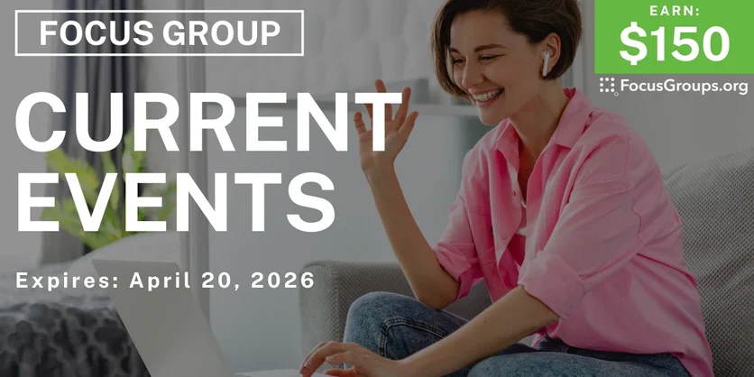 Focus Group in Michigan on Current Events - $150 - $150 - 04/13/2026