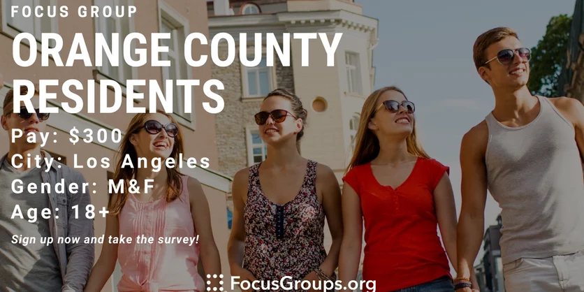 Focus Group for Orange County Residents in LA - $1300 - $300 - 04/06/2022