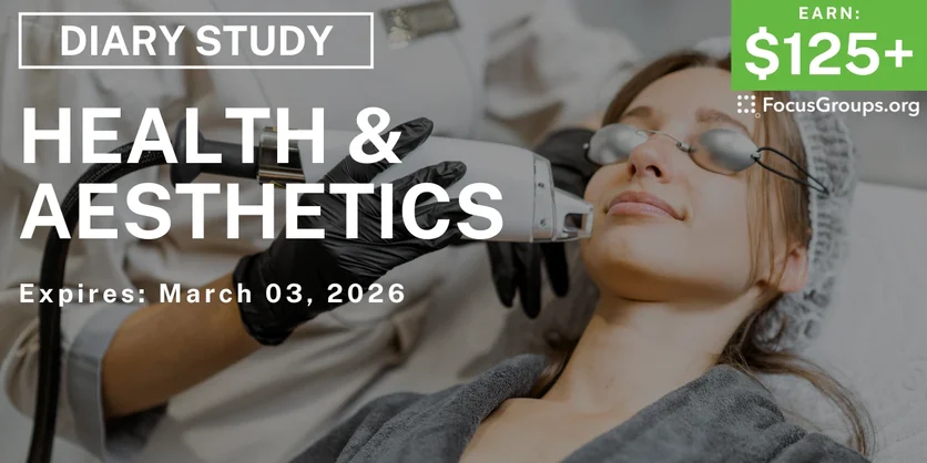 Research Study on Health & Aesthetics - $125+ - $125-$200 - 03/02/2026