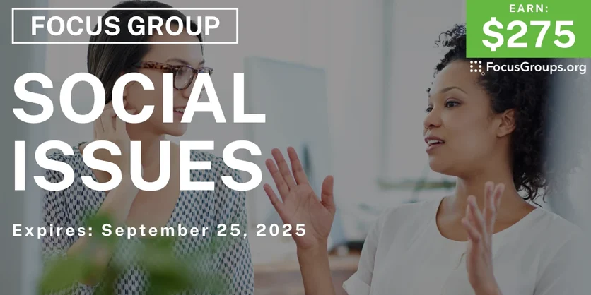 Focus Group in NYC on Social Issues - $275 - $275 - 09/15/2025