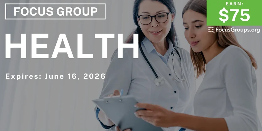Focus Group on Health - $75 - $75 - 05/06/2026