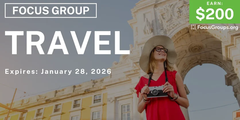 Focus Group on Travel - $200 - $200 - 01/07/2026