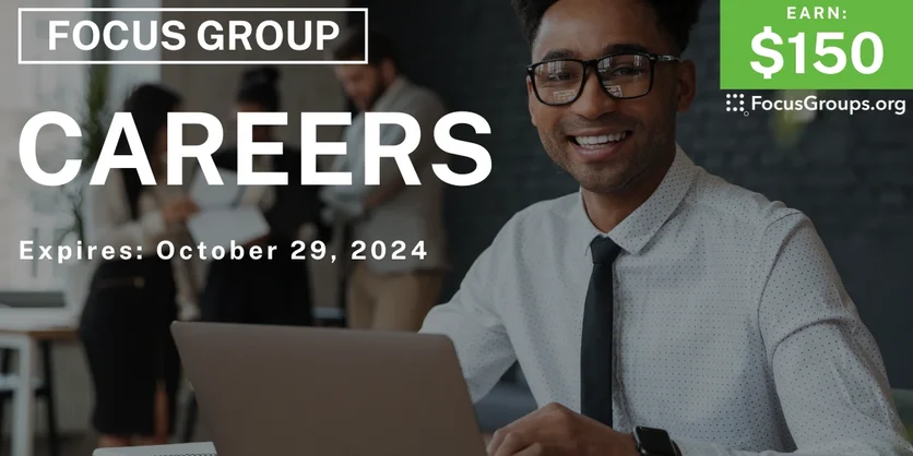 Focus Group in Sunnyvale on Careers - $150 - 09/26/2024
