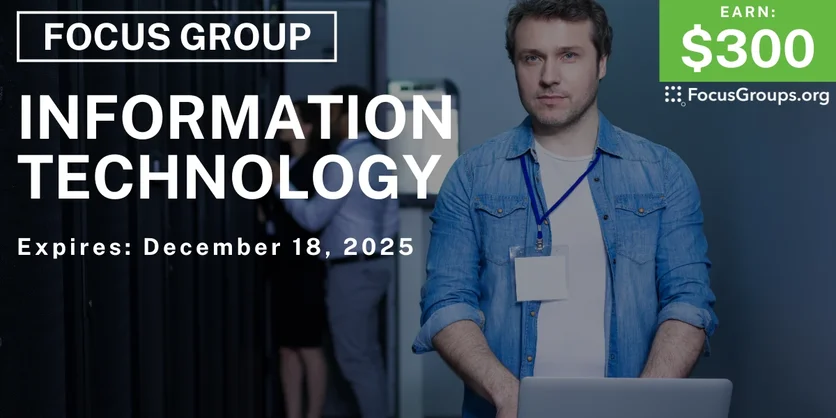 Focus Group for IT Admins on Information Technology - $300 - $300 - 12/09/2025