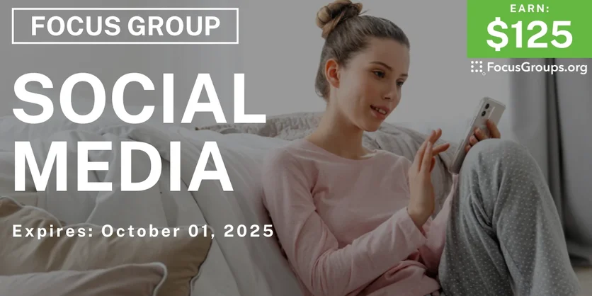 Focus Group on Social Media - $125 - $125 - 09/19/2025