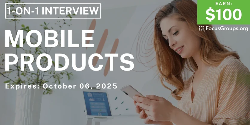 Research Study on Mobile Products - $100 - $100 - 10/01/2025