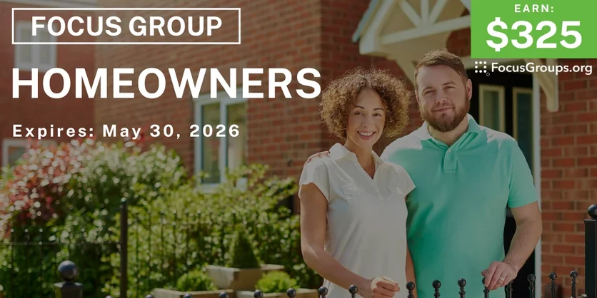 Focus Group for Homeowners - $325 - $325 - 04/14/2026
