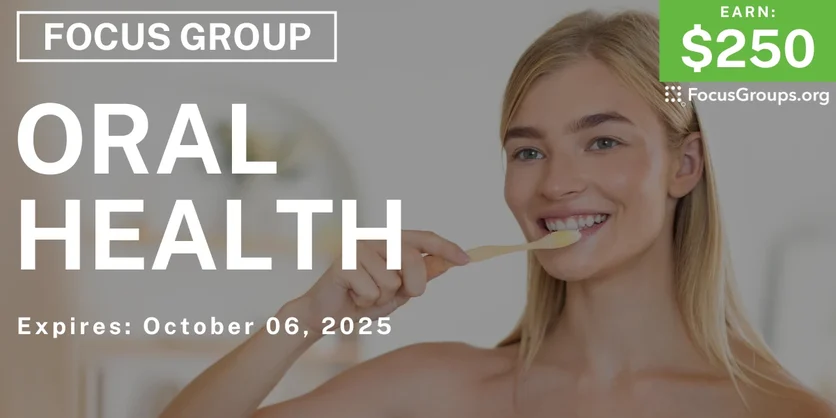 Focus Group in Cincinnati on Oral Health - $250