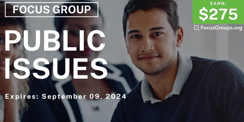 Focus Group in Atlanta on Public Issues - $275 - 08/29/2024