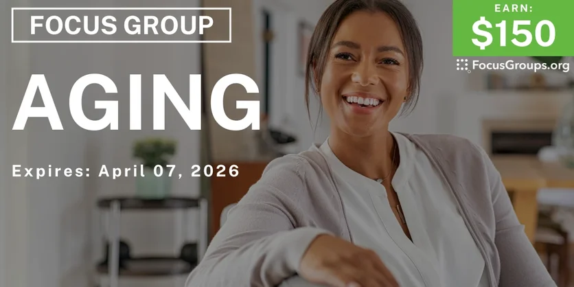 Focus Group on Aging - $150 - $150 - 04/01/2026
